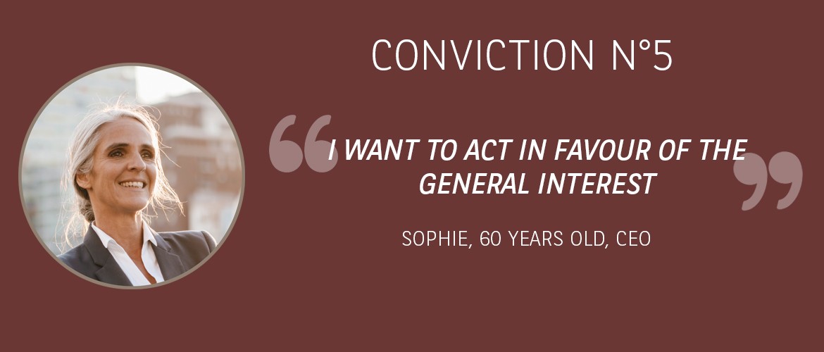 Conviction 5 : I wish to act in favour of the general interest